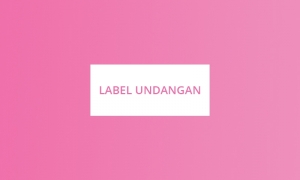 Begini! Cara cepat Membuat Label Undangan